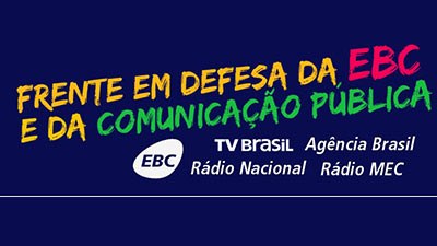 Frente em Defesa da EBC e da Comunicação Pública